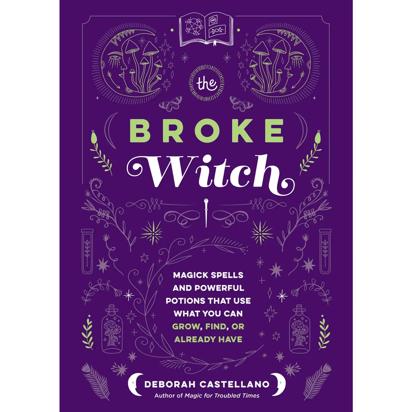 The Broke Witch: Magick Spells & Potions with Common Items