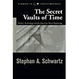 Secret Vaults of Time: Psychic Archaeology and the Quest for Man's Beginnings (Studies in Consciousness)(used)