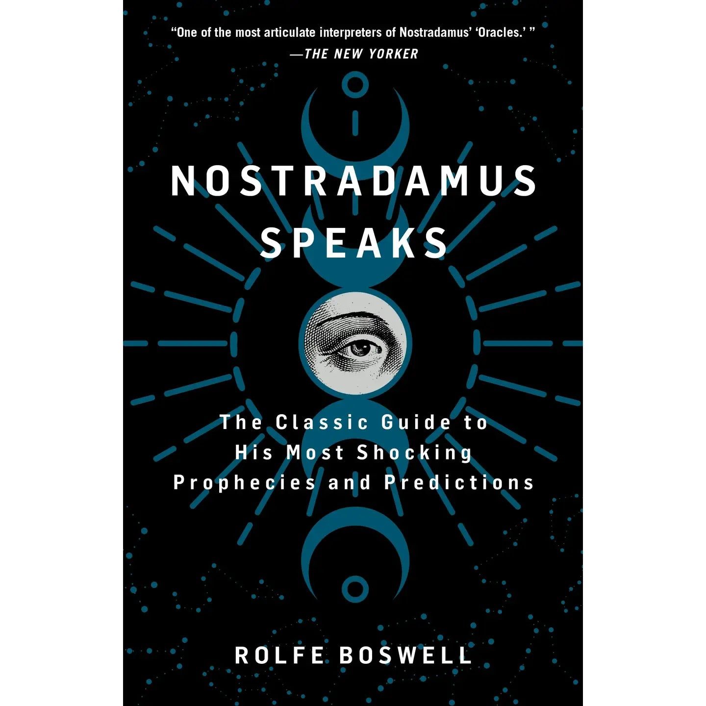 Nostradamus Speaks: Guide To His Shocking Prophecies