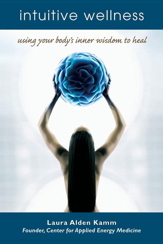Intuitive Wellness: Using Your Body's Inner Wisdom to Heal (used)