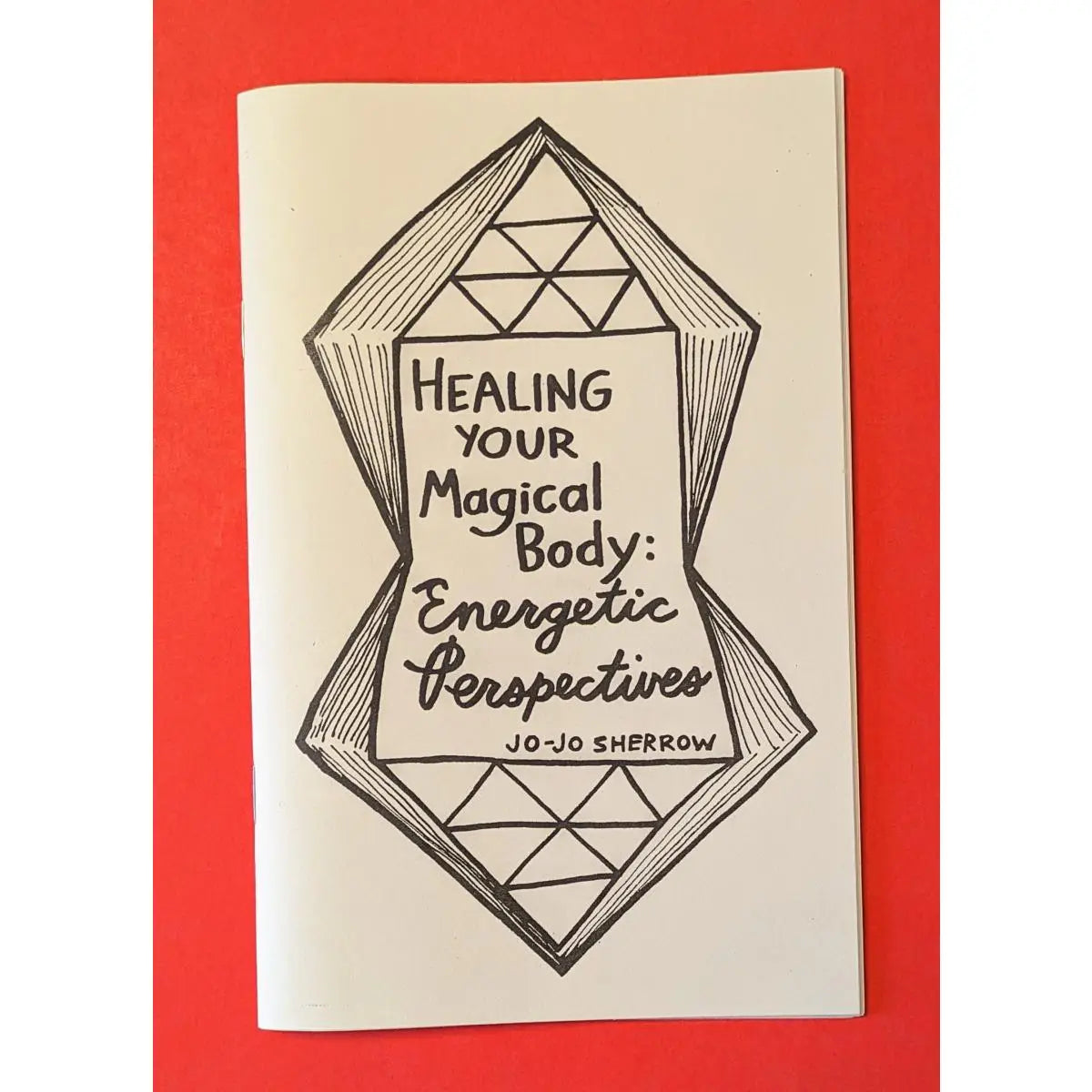 Healing Your Magical Body: Energetic Perspectives