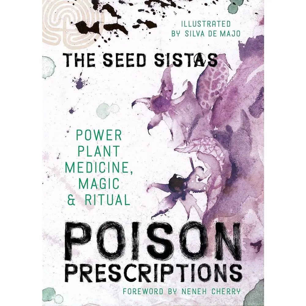 Poison Prescriptions: Power Plant Medicine, Magic & Ritual