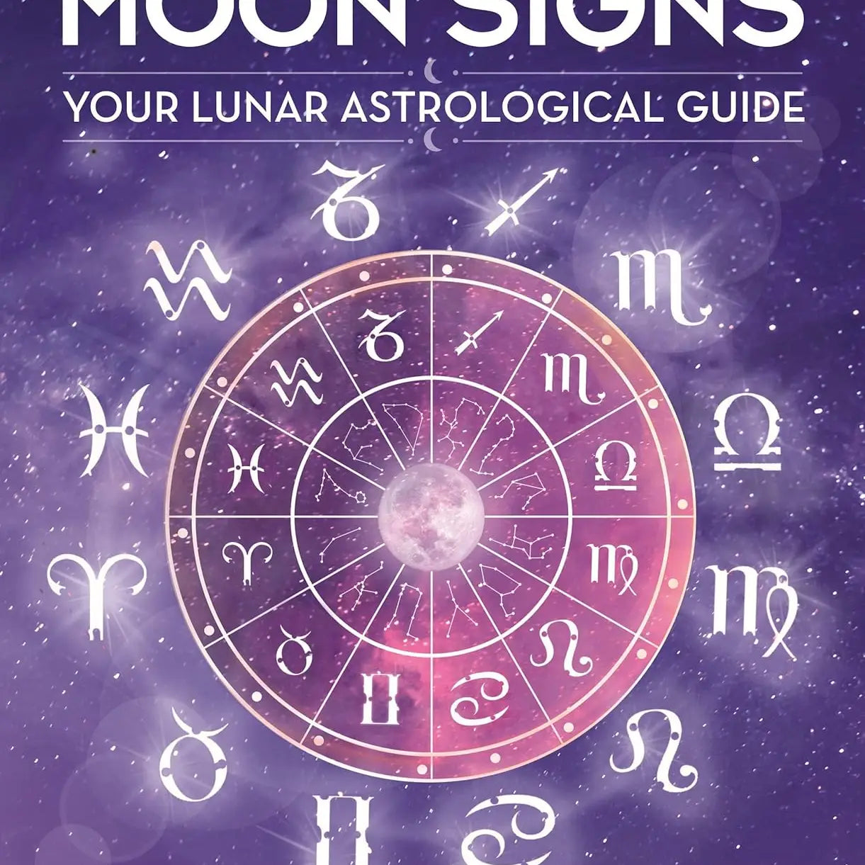 Moon Signs: Your Lunar Astrological Guide