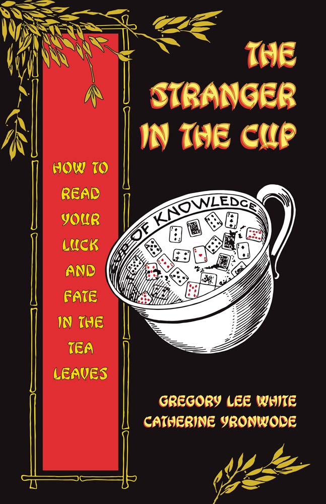 The Stranger in the Cup: How to Read Your Luck and Fate in the Tea Leaves (used)