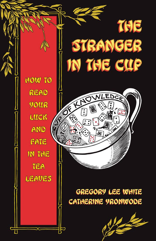 The Stranger in the Cup: How to Read Your Luck and Fate in the Tea Leaves (used)