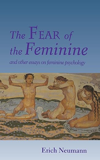 The Fear of the Feminine (Used)