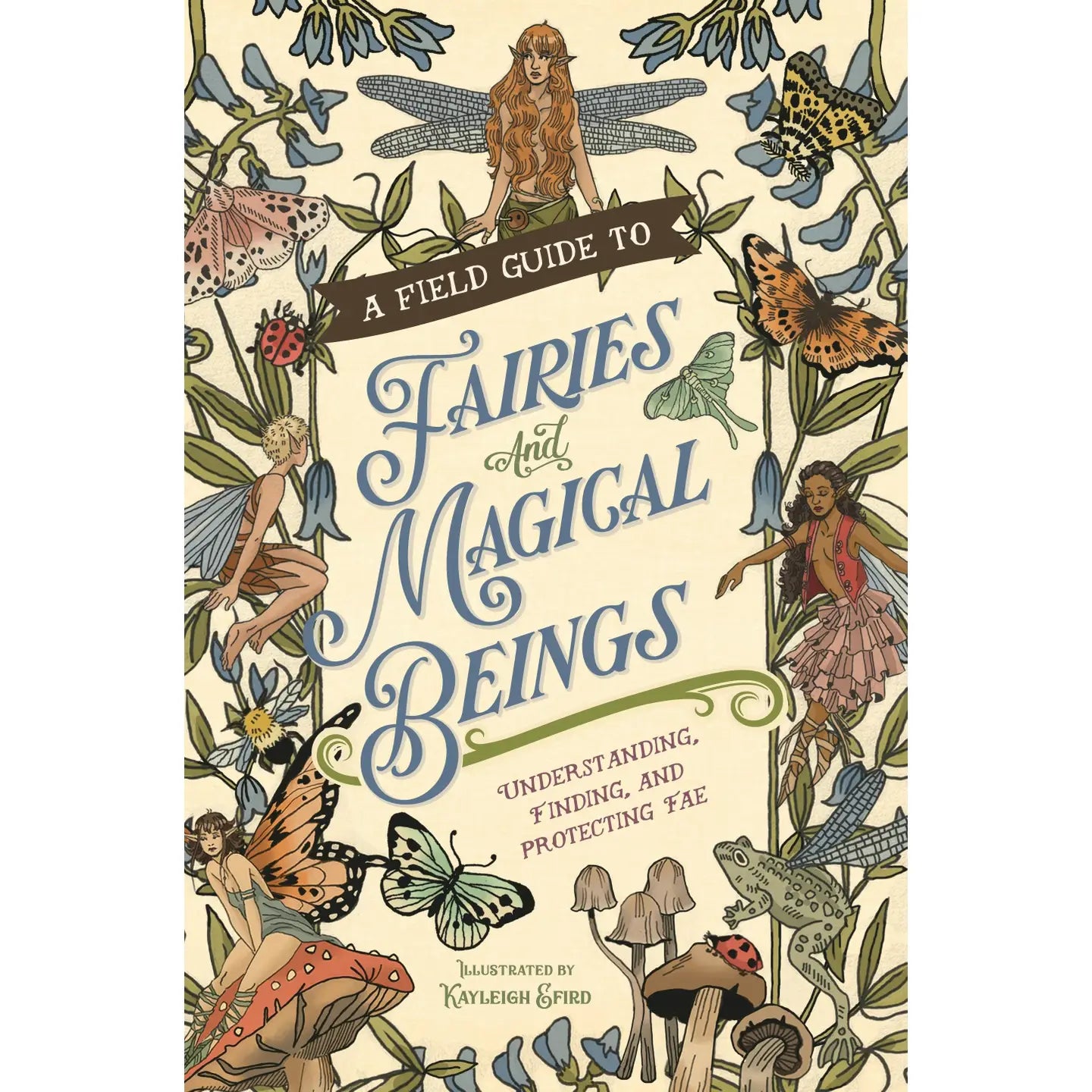 Field Guide To Fairies and Magical: Understanding Fae