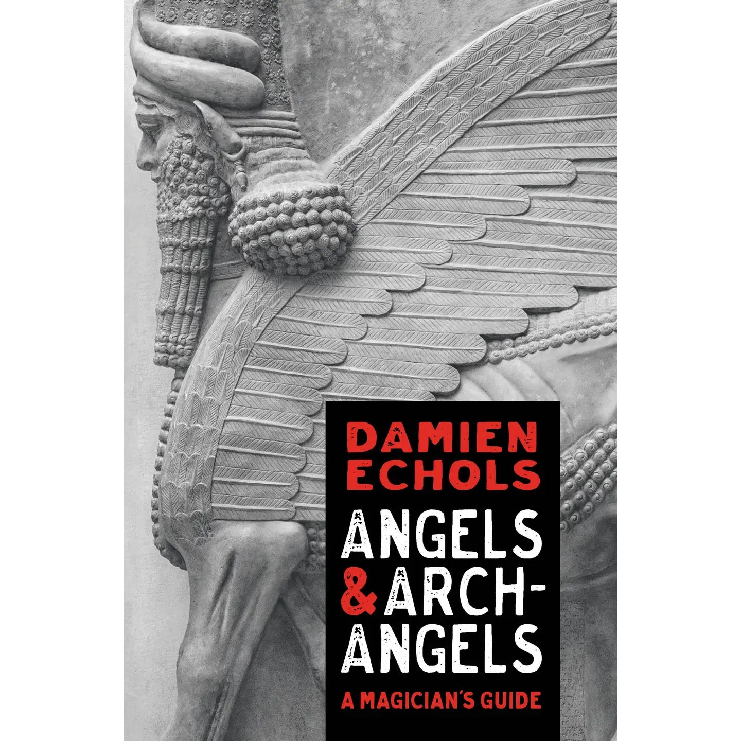 Angels and Archangels: A Magician's Guide