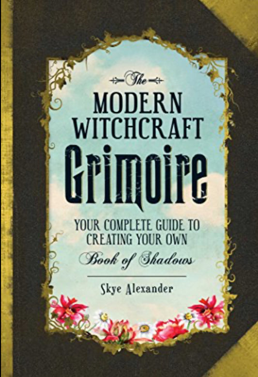 Modern Witchcraft Grimoire by Skye Alexander