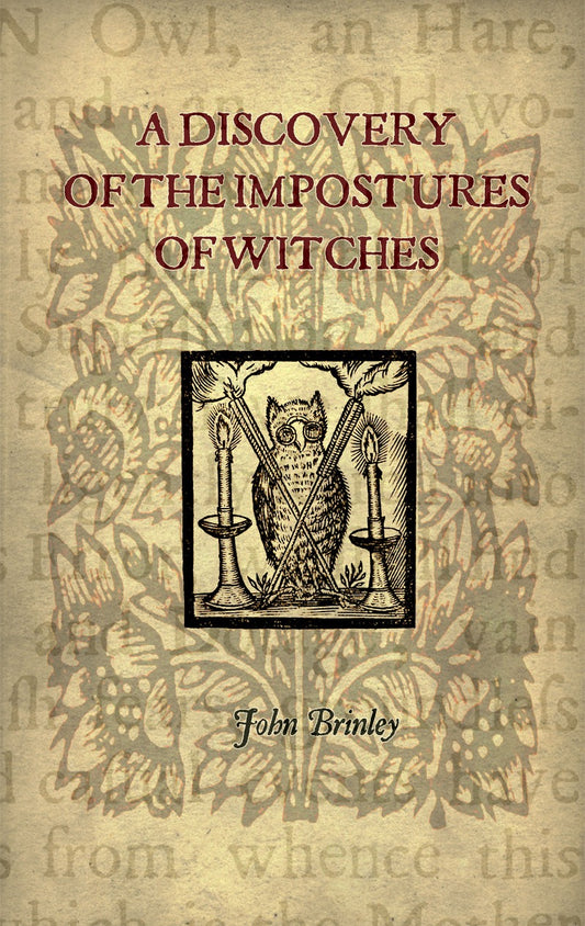 A discovery of the Impostures of Witches and Astrologers