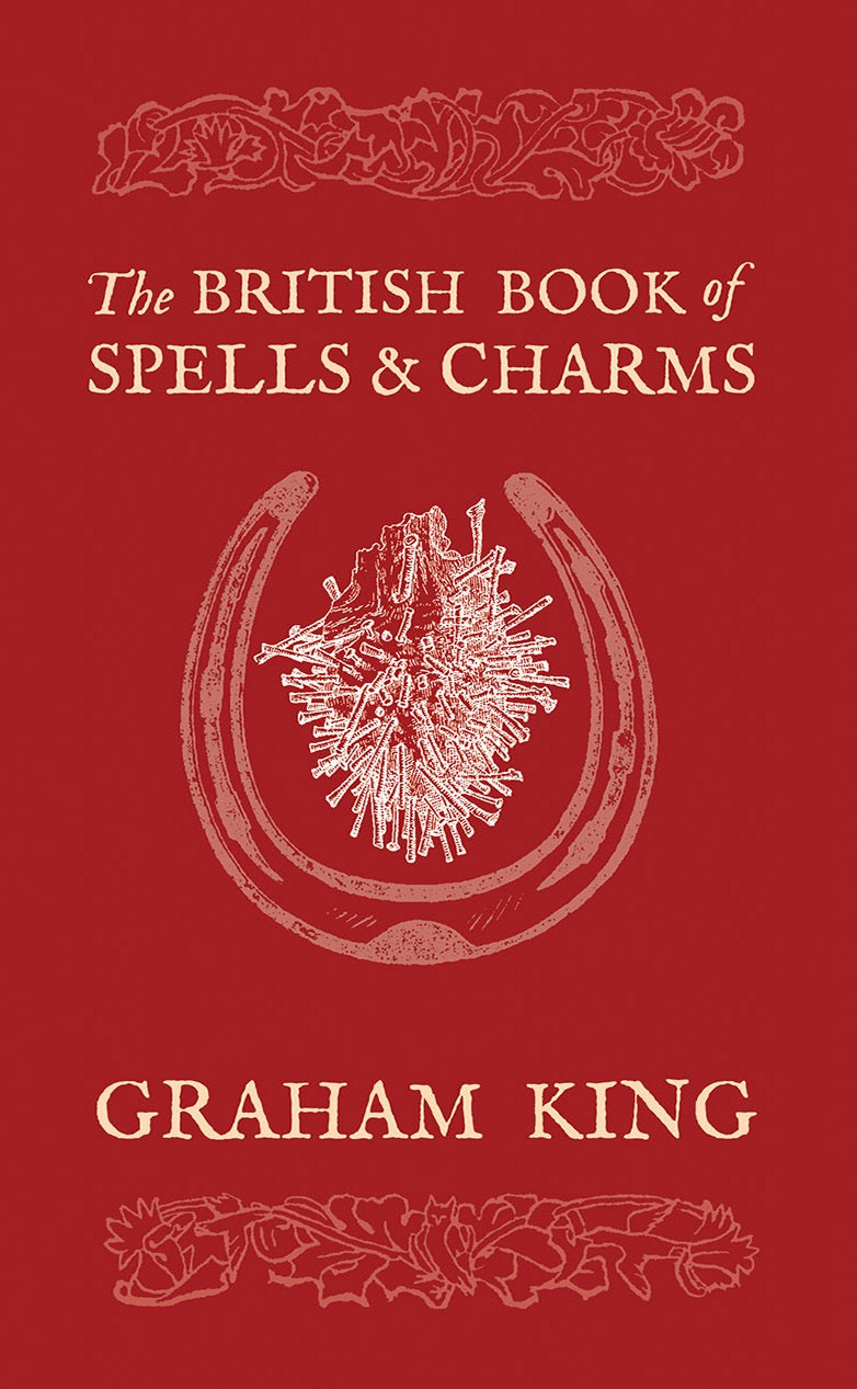 The British Book of Spells and Charms