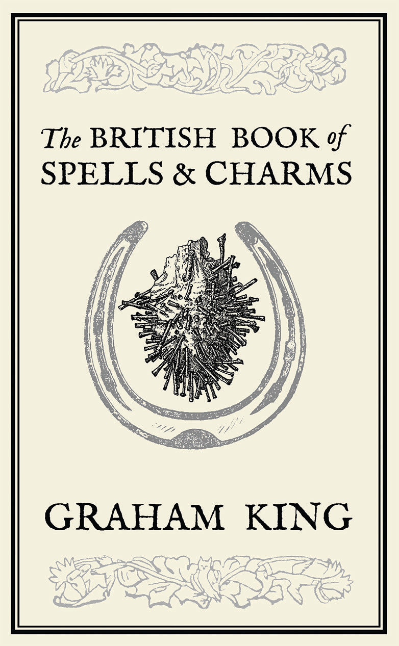 The British Book of Spells and Charms