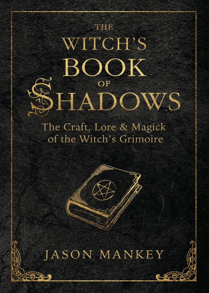 The Witch's Book of Shadows: The Craft, Lore & Magick of the Witch's Grimoire(used)