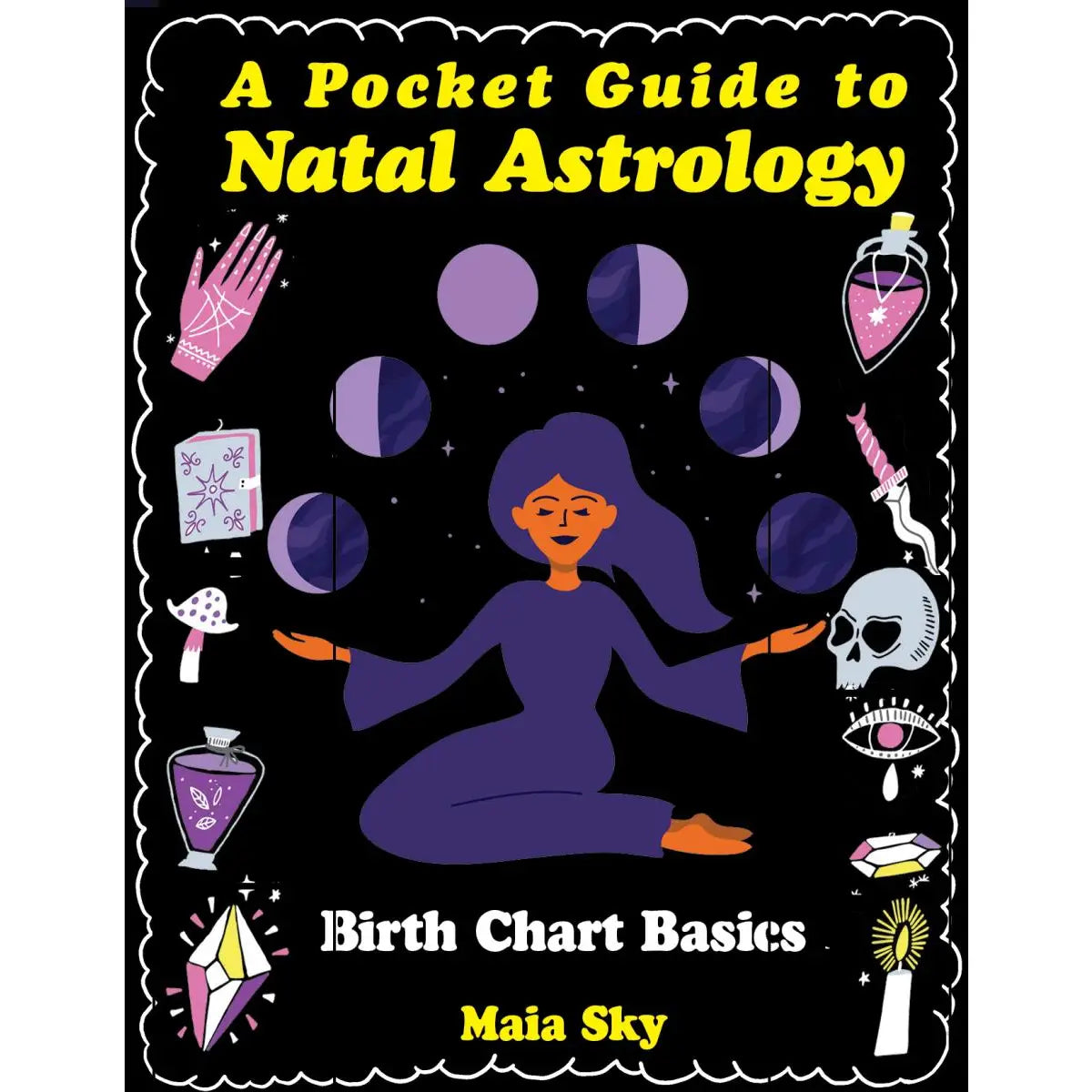 A Pocket Guide to Natal Astrology: Birth Chart Basics