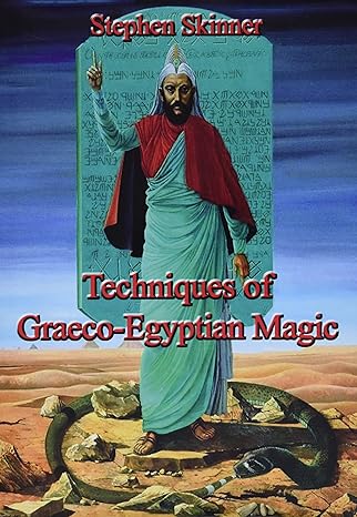 Techniques of Graeco-Egyptian Magic