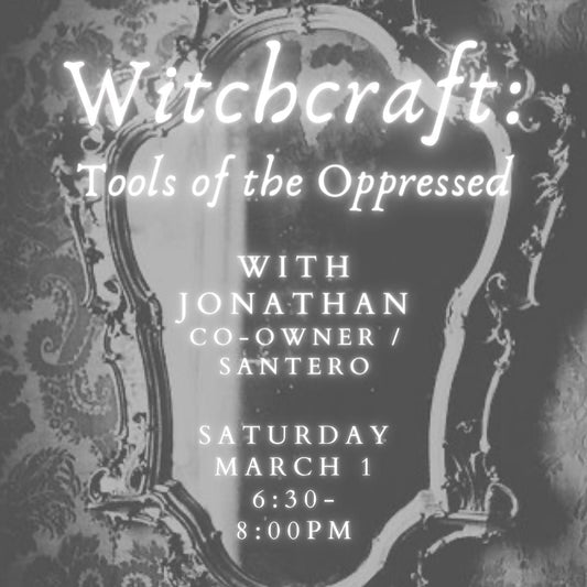 Witchcraft: Tools of the Oppressed