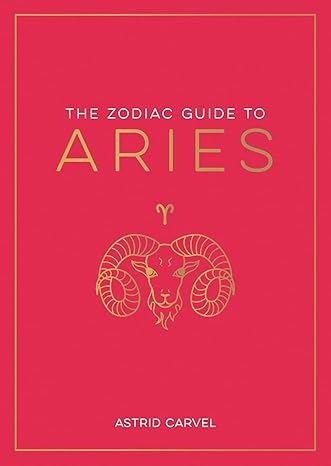 The Zodiac Guide to Aries