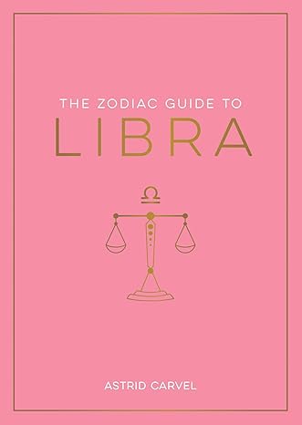 The Zodiac Guide To Libra